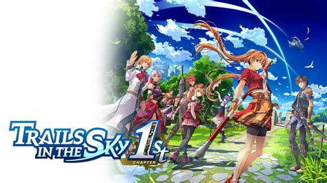 Trails in the Sky the 1st Gameplay and Story Info .